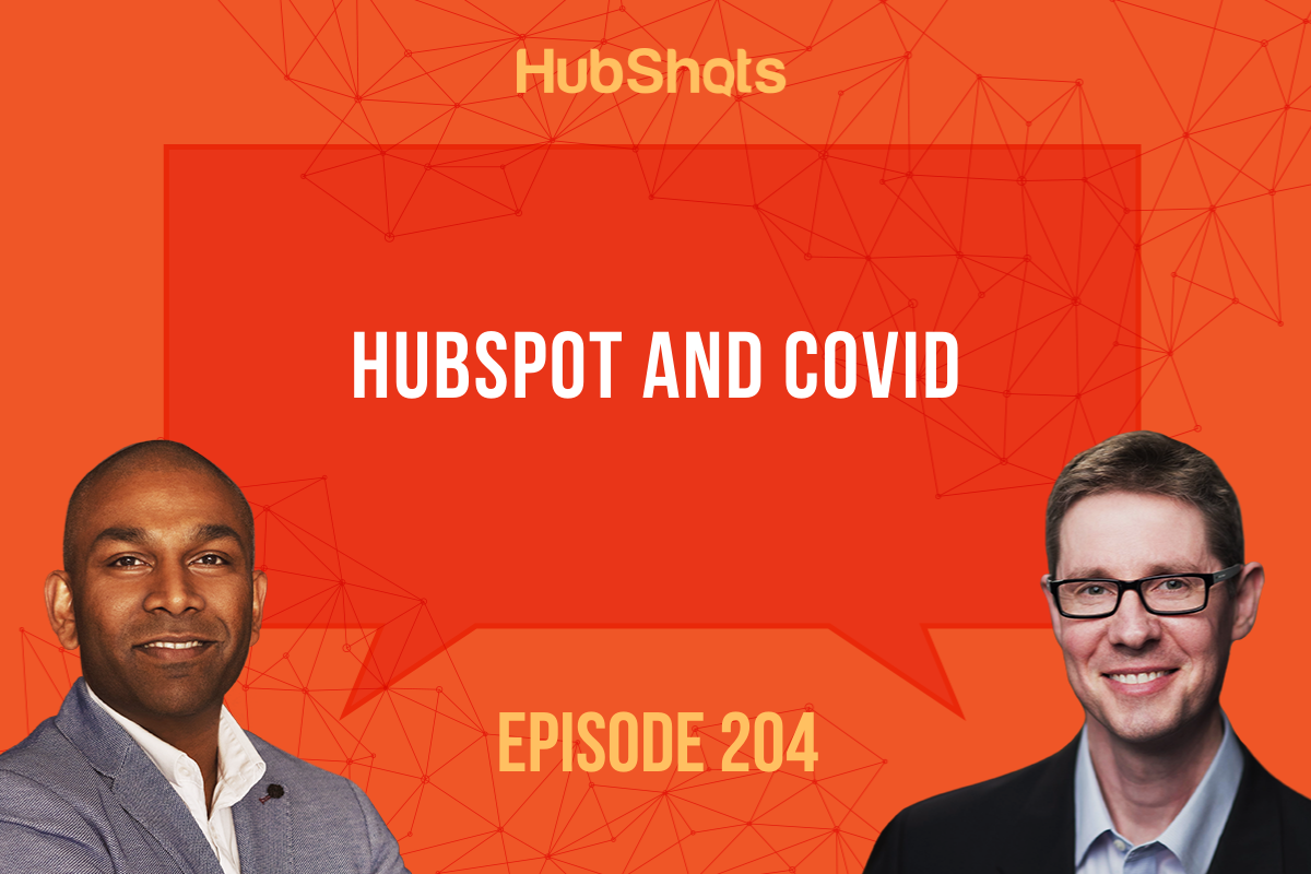 Episdoe 204 HubSpot and COVID