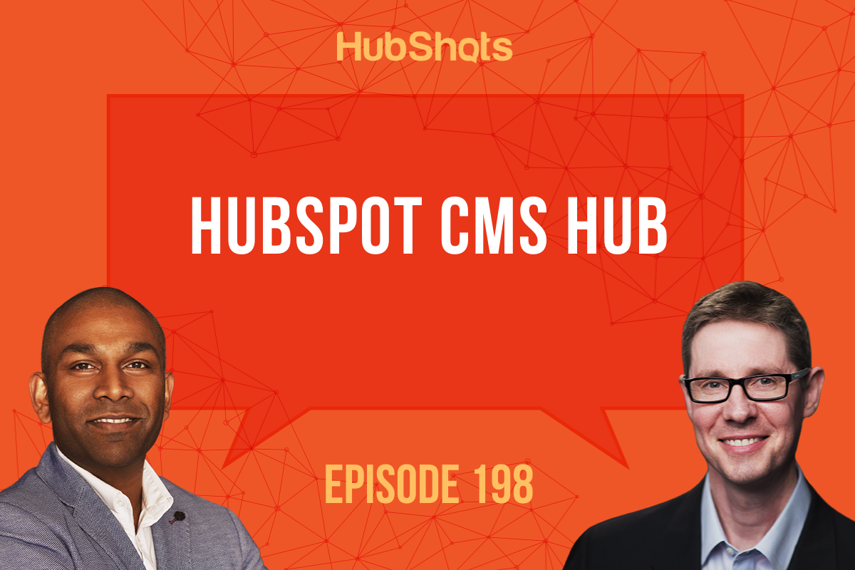 Episode 198 HubSpot CMS Hub