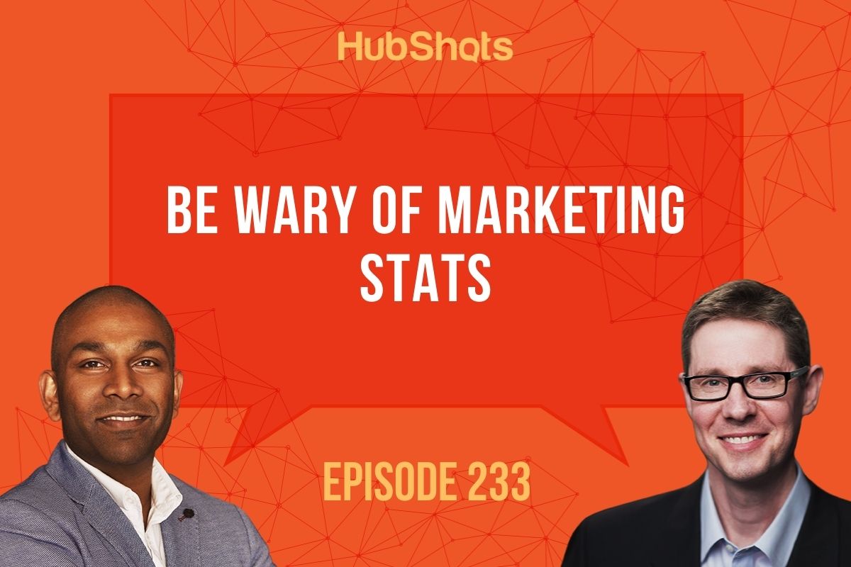 Episode 233: Be wary of marketing stats