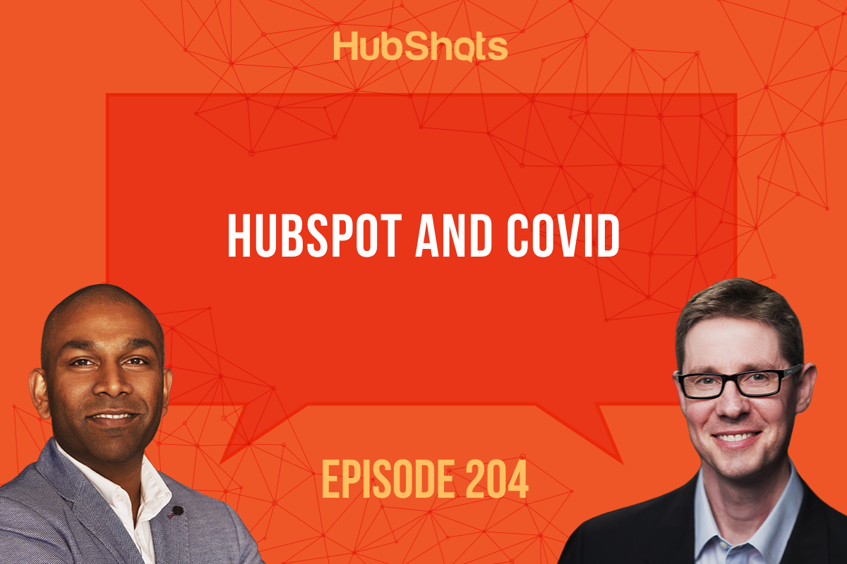 Episode 204: HubSpot and COVID