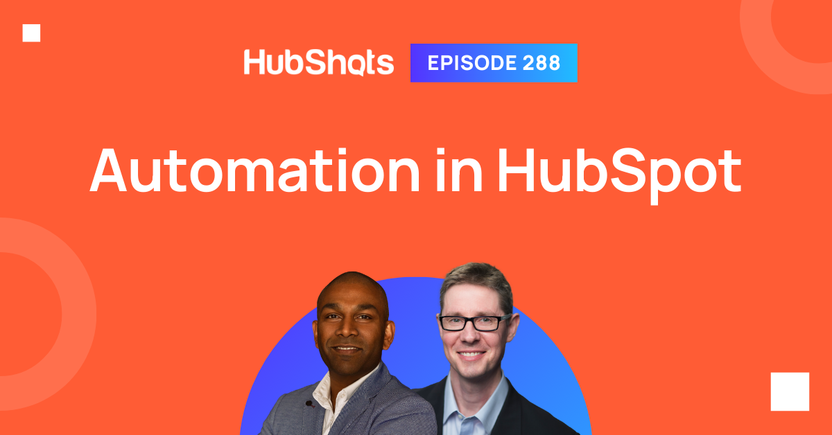Episode 288: Automation in HubSpot