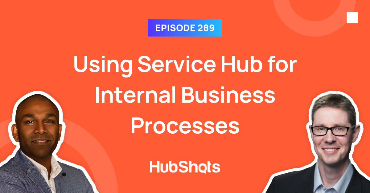 Episode 289: Using Service Hub for Internal Business Processes