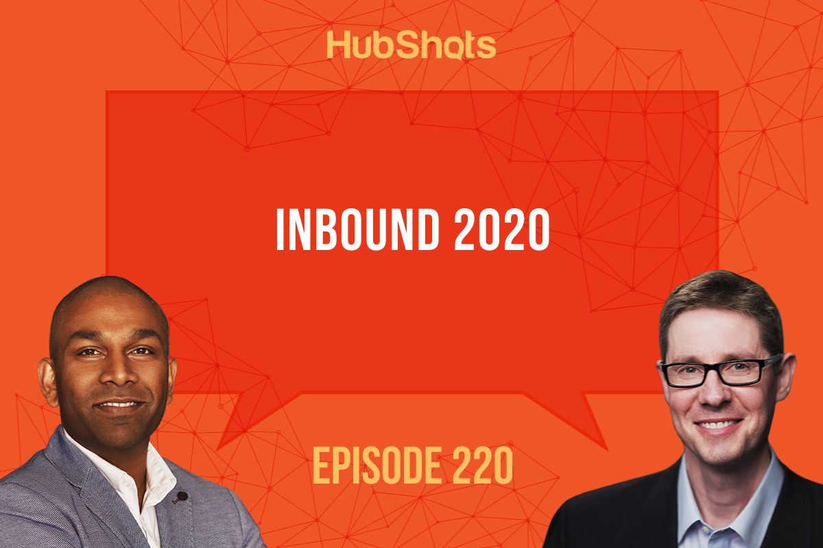 Episode 220: Inbound 2020